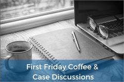 [ai] A cup of coffee beside an open notebook with a pen on a wooden table, next to a laptop and glasses. Text overlay reads: 'First Friday Coffee & Case Discussions.' Natural light comes through a window.